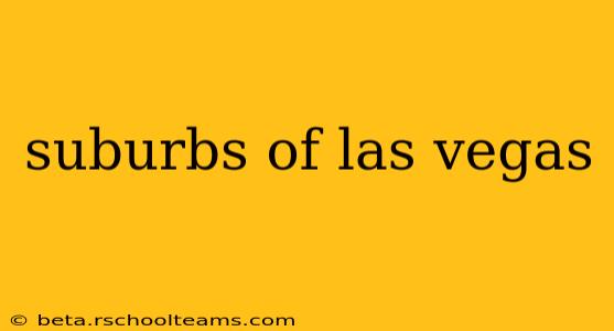 suburbs of las vegas