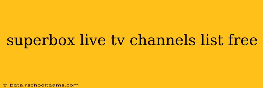 superbox live tv channels list free