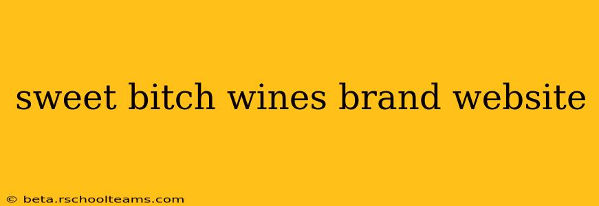 sweet bitch wines brand website