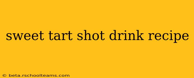 sweet tart shot drink recipe