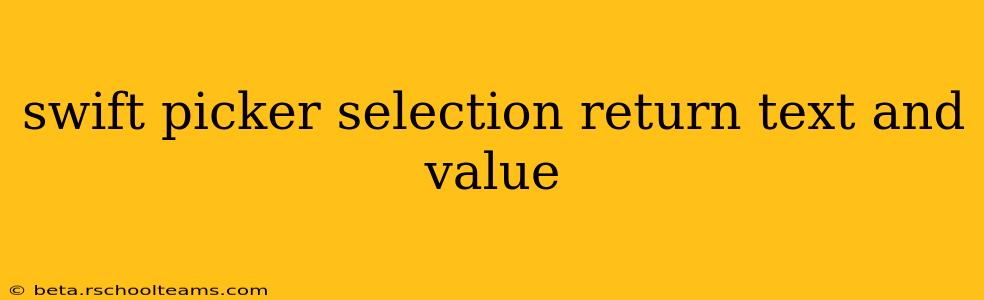 swift picker selection return text and value