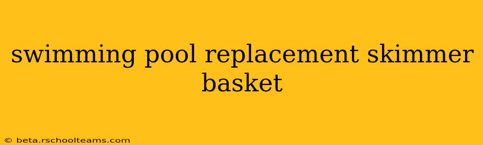 swimming pool replacement skimmer basket