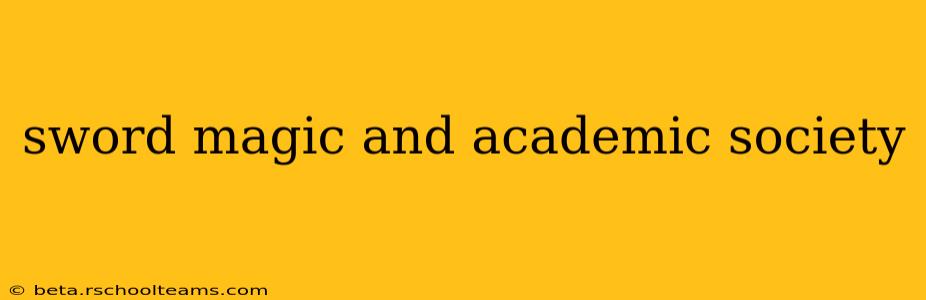 sword magic and academic society