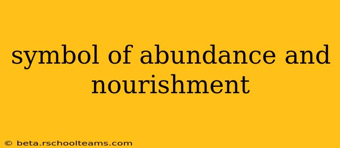 symbol of abundance and nourishment