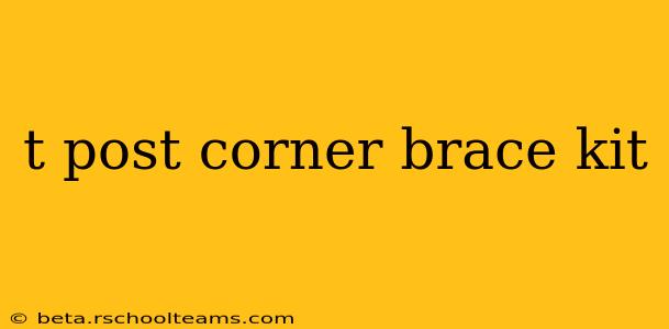 t post corner brace kit