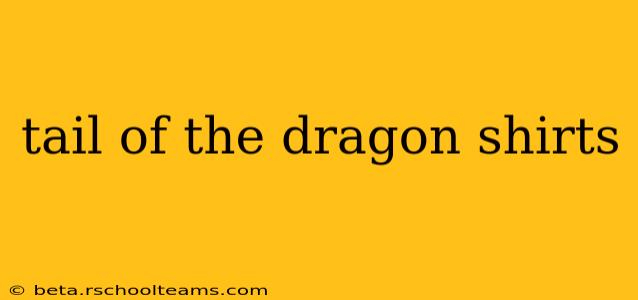 tail of the dragon shirts