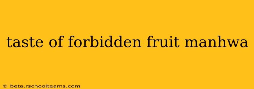 taste of forbidden fruit manhwa