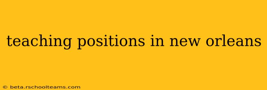 teaching positions in new orleans