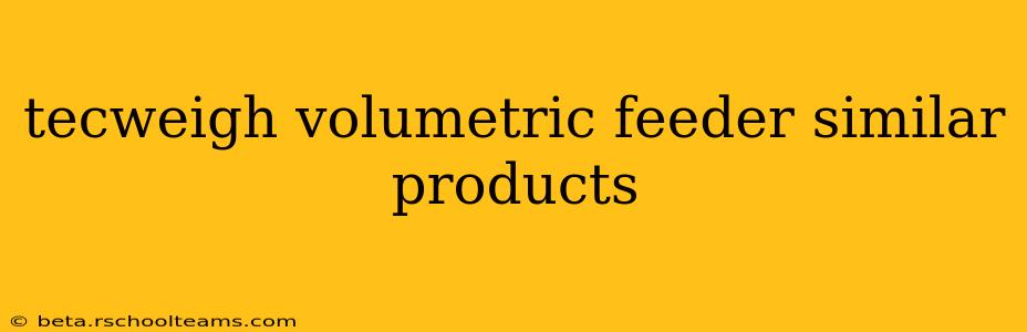 tecweigh volumetric feeder similar products