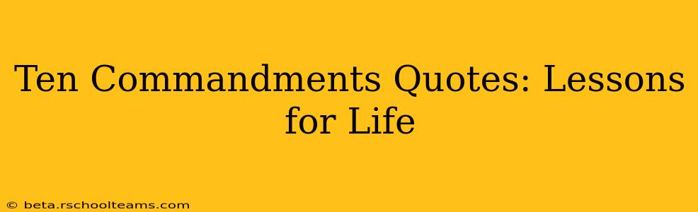 Ten Commandments Quotes: Lessons for Life