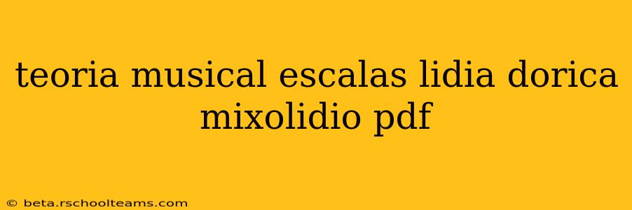 teoria musical escalas lidia dorica mixolidio pdf
