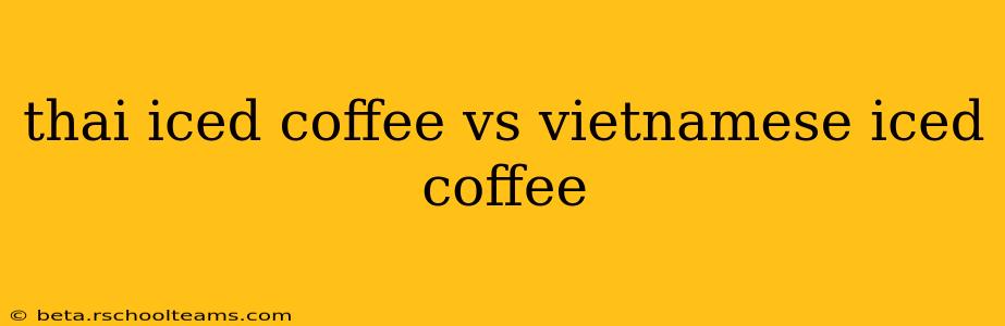 thai iced coffee vs vietnamese iced coffee