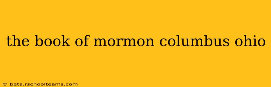 the book of mormon columbus ohio