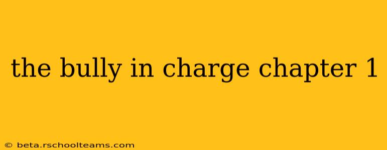 the bully in charge chapter 1