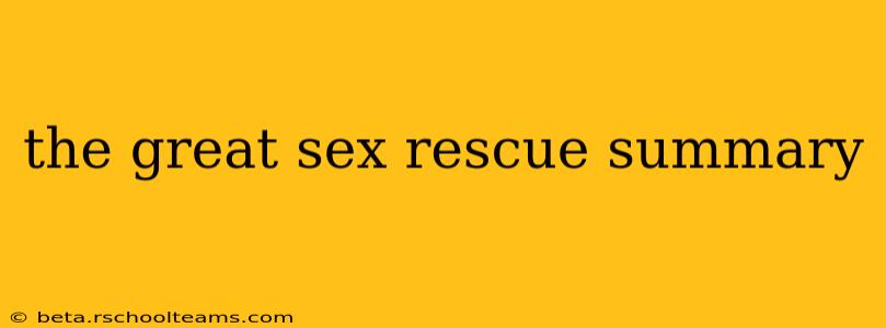 the great sex rescue summary