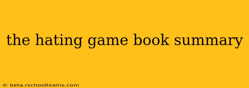 the hating game book summary