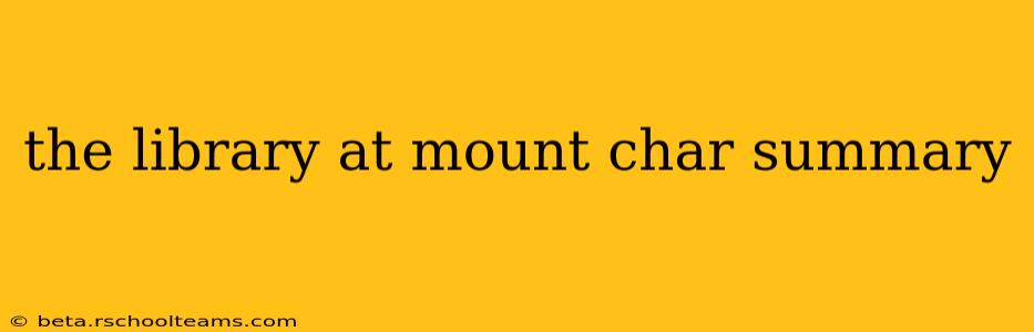 the library at mount char summary