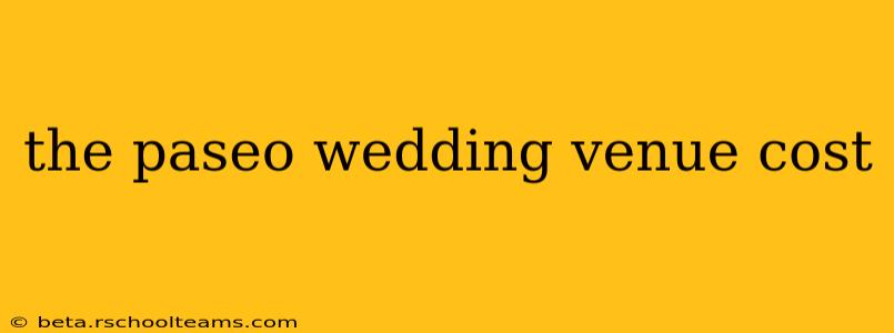 the paseo wedding venue cost