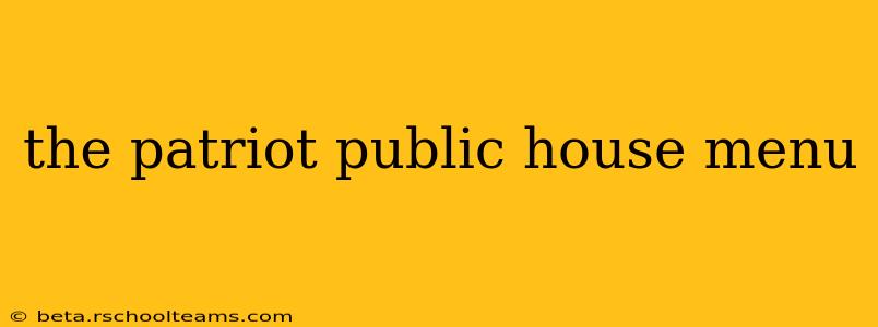 the patriot public house menu