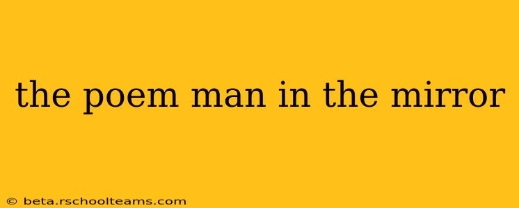 the poem man in the mirror