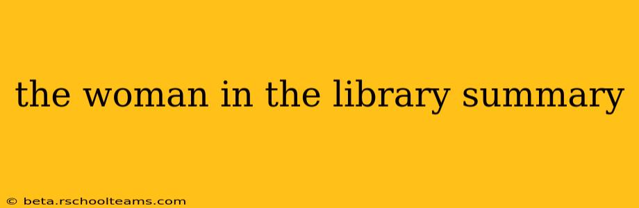 the woman in the library summary