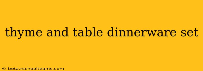 thyme and table dinnerware set