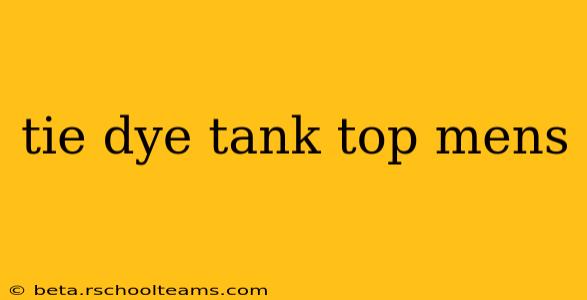 tie dye tank top mens