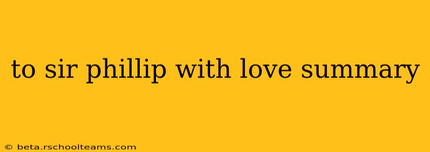 to sir phillip with love summary