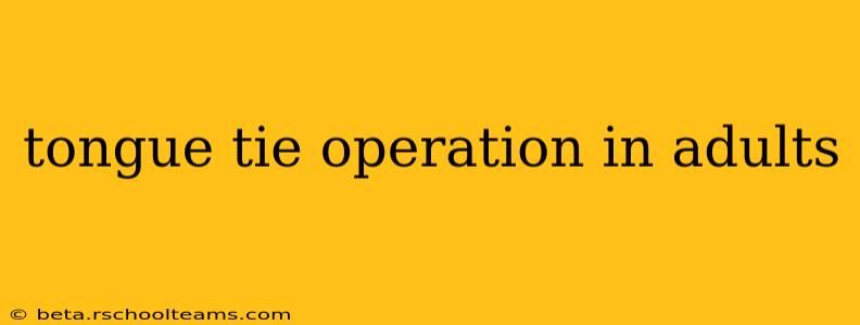 tongue tie operation in adults