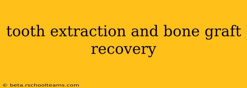 tooth extraction and bone graft recovery