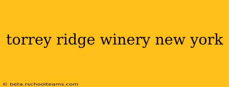 torrey ridge winery new york