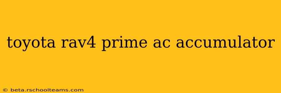 toyota rav4 prime ac accumulator