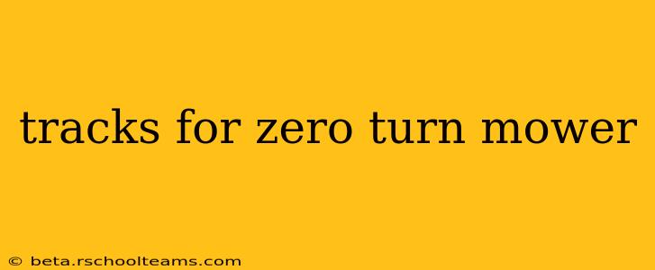 tracks for zero turn mower