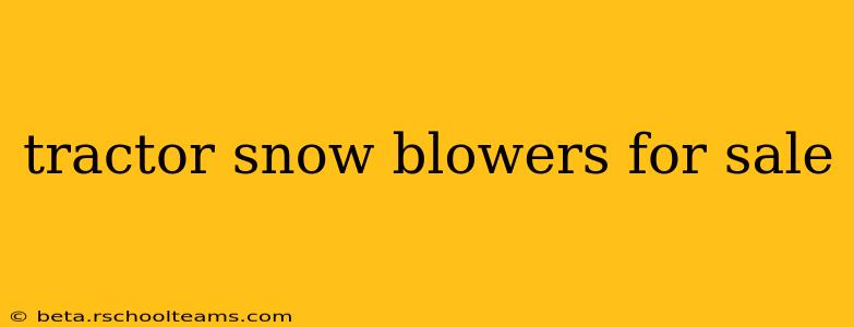 tractor snow blowers for sale