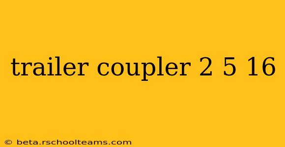trailer coupler 2 5 16