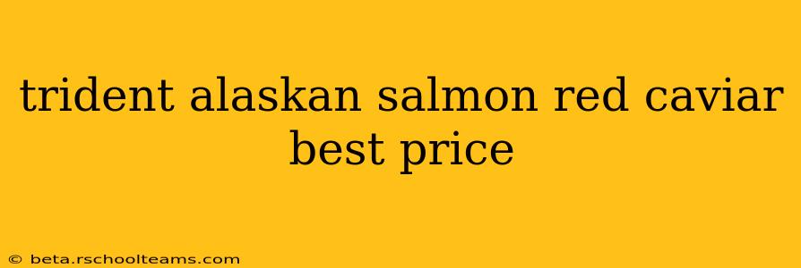 trident alaskan salmon red caviar best price