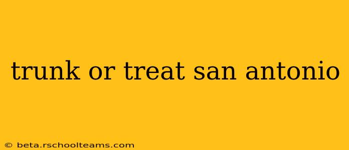 trunk or treat san antonio