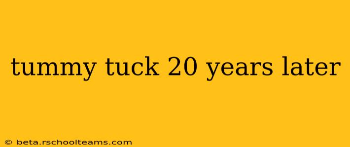 tummy tuck 20 years later