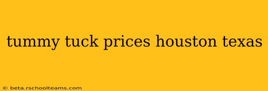 tummy tuck prices houston texas