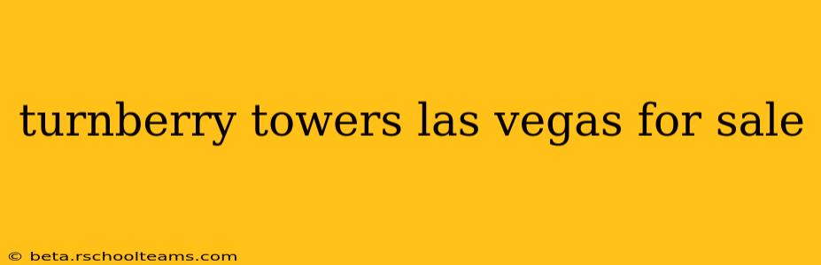 turnberry towers las vegas for sale