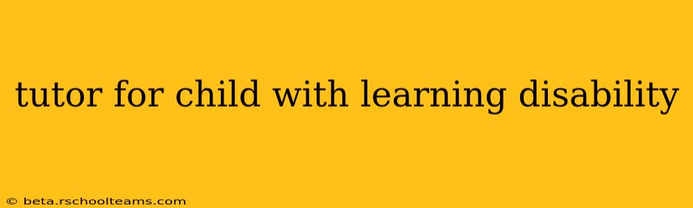 tutor for child with learning disability