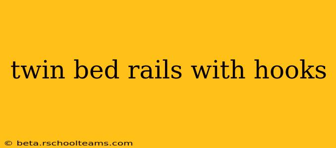 twin bed rails with hooks
