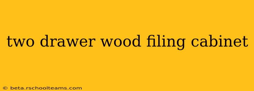 two drawer wood filing cabinet
