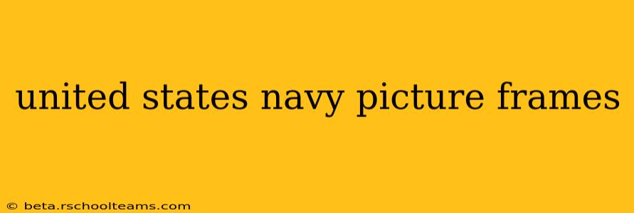 united states navy picture frames
