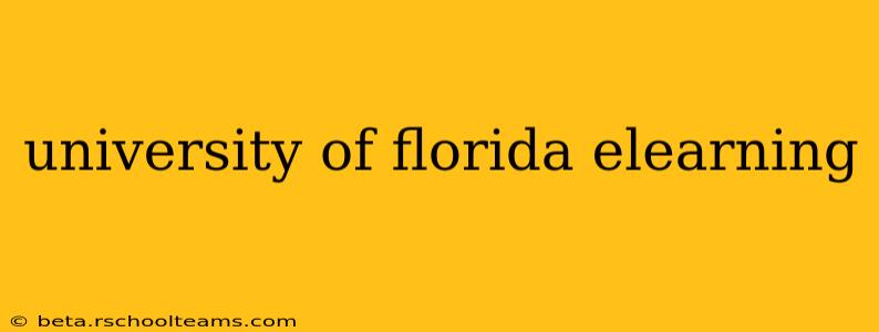 university of florida elearning
