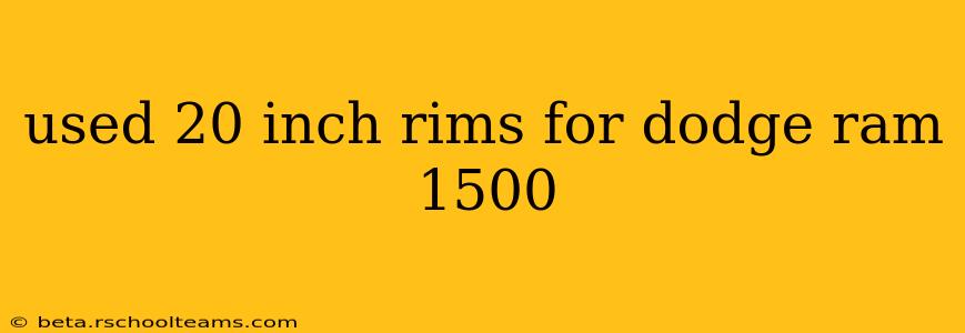 used 20 inch rims for dodge ram 1500