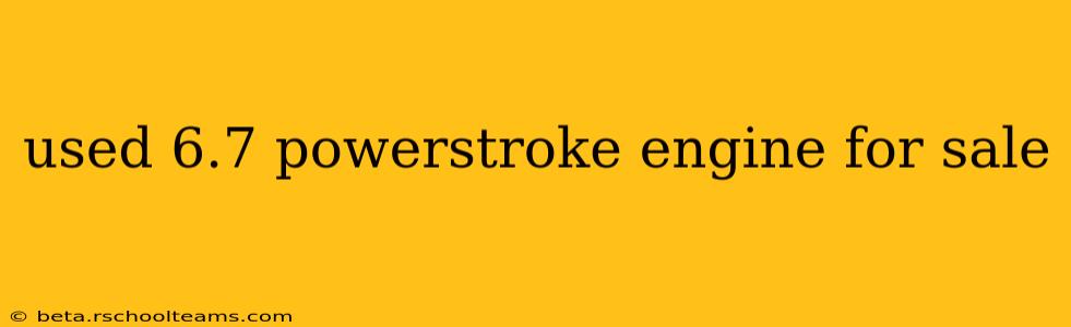 used 6.7 powerstroke engine for sale