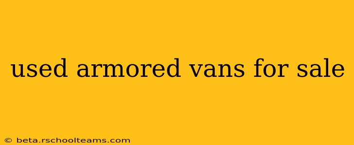 used armored vans for sale