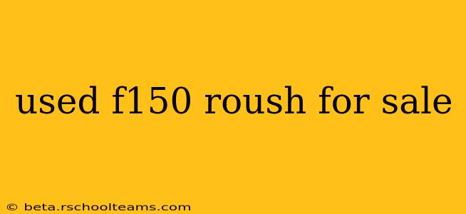 used f150 roush for sale