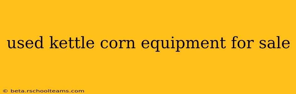 used kettle corn equipment for sale